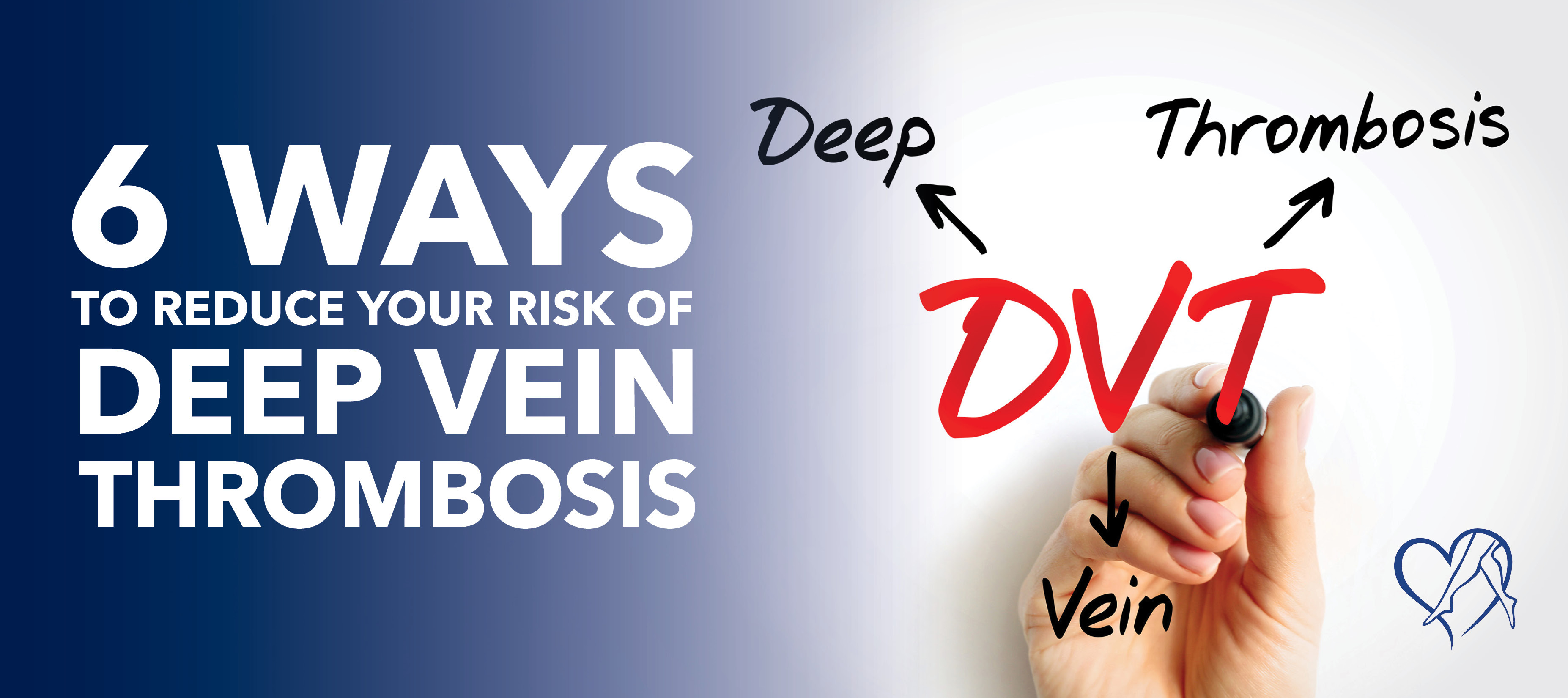 Blog Image 6 Ways To Reduce Risk Of DVT