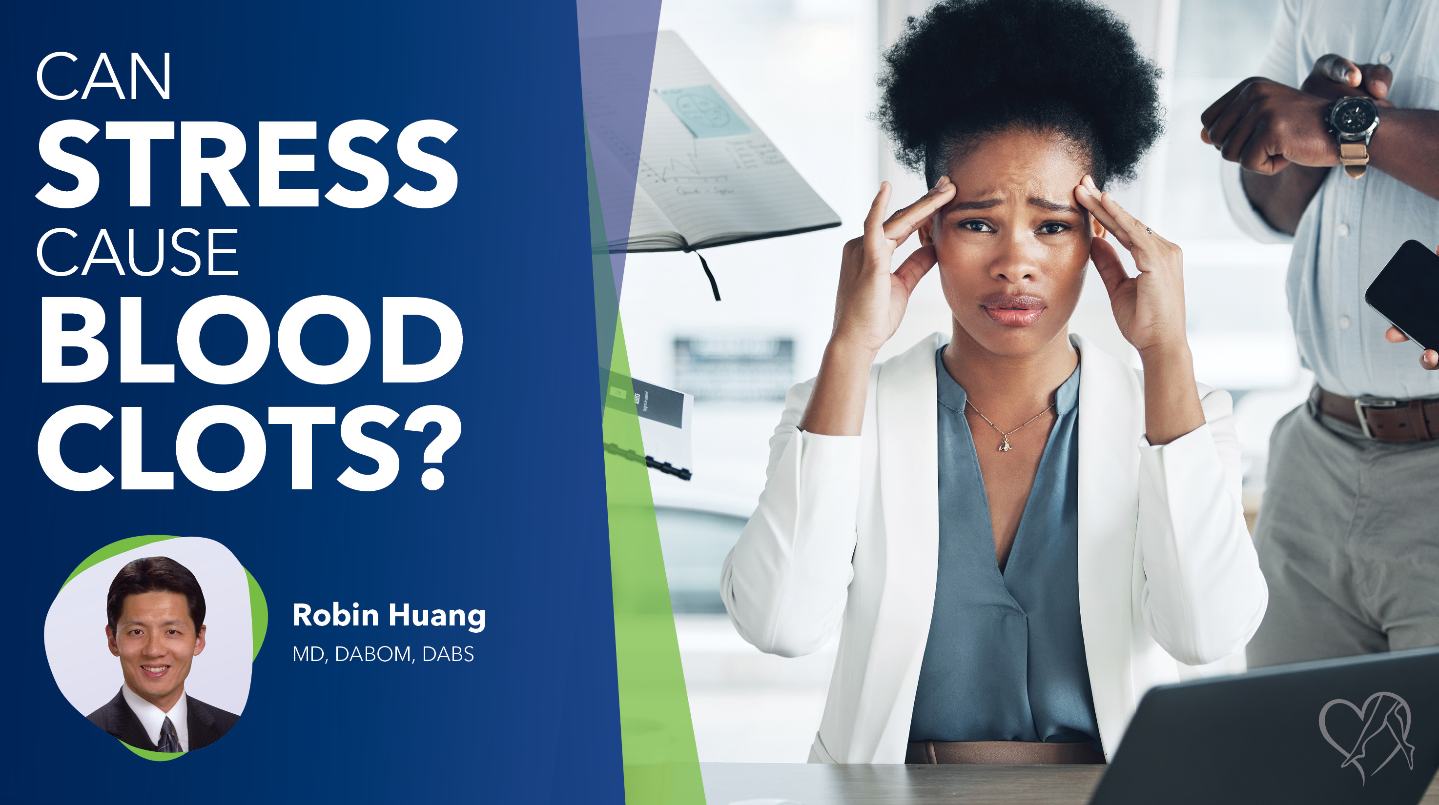 Blog Image Can Stress Cause Blood Clots Thumbnail Huang