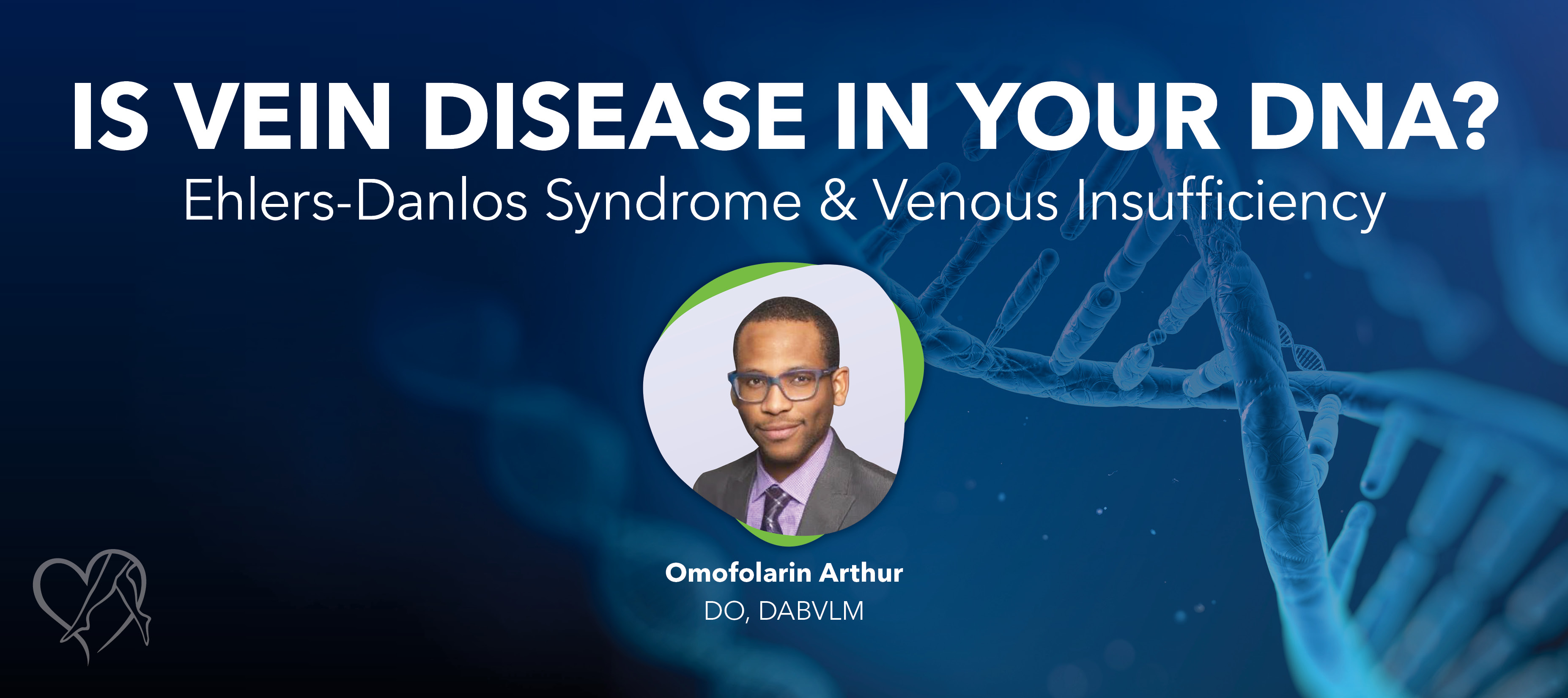 Blog Image Is Vein Disease In Your DNA