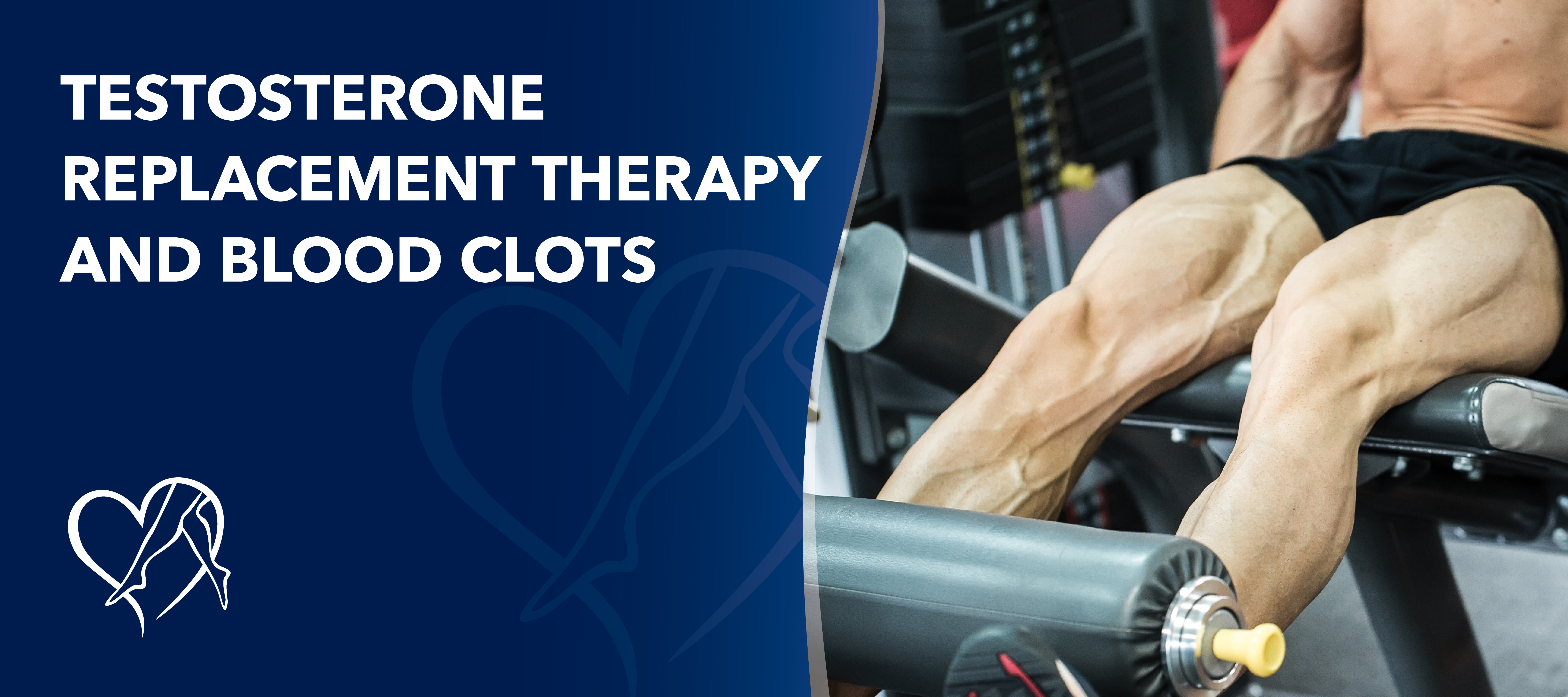 Blog Image Testosterone Replacement Therapyand Blood Clots