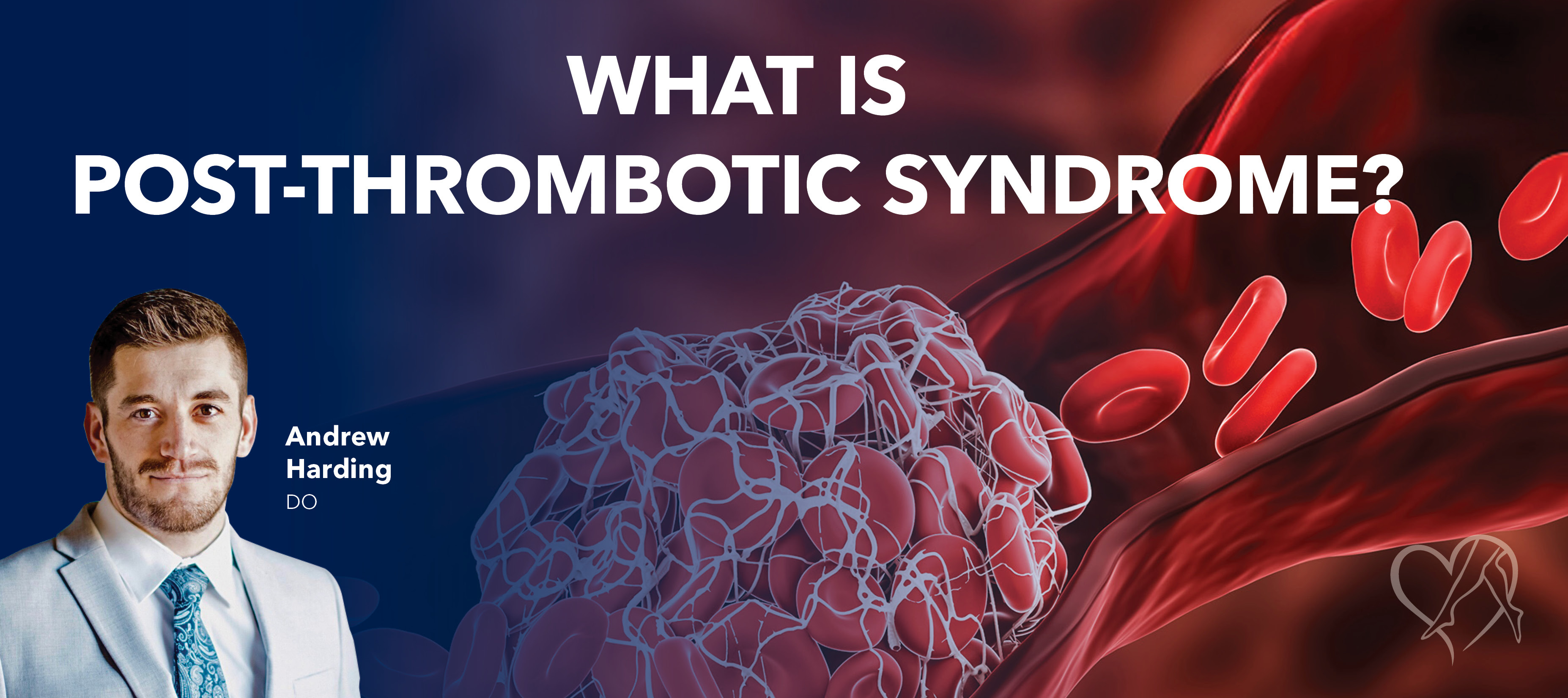 Blog Image What Is Post Thrombotic Syndrome