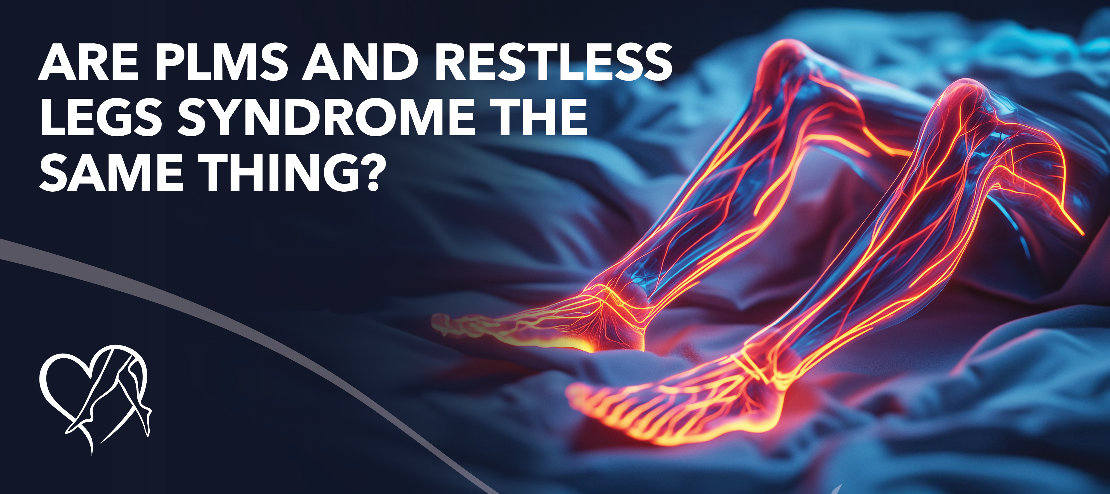 Blog Are PLM Sand Restless Legs Syndromethe Same Thing