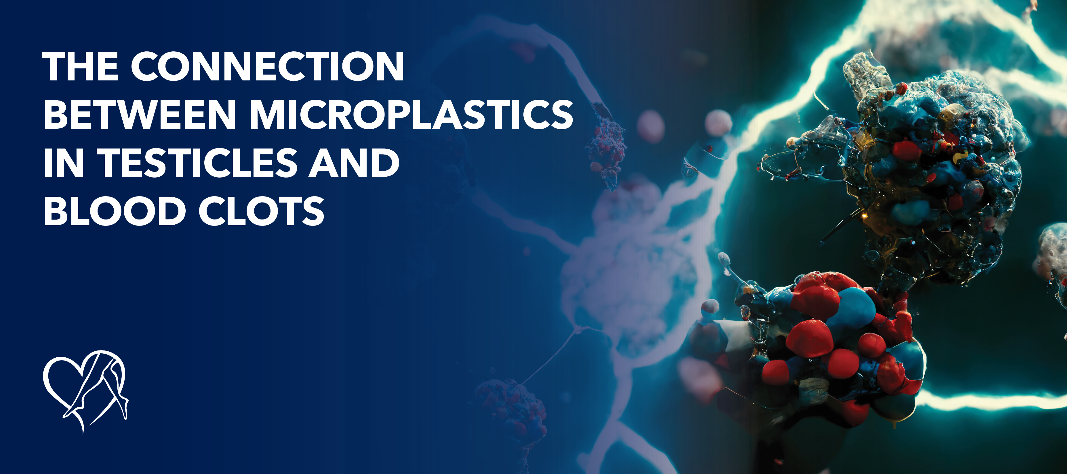 Blog Connection Between Microplasticsin Testiclesand Blood Clots