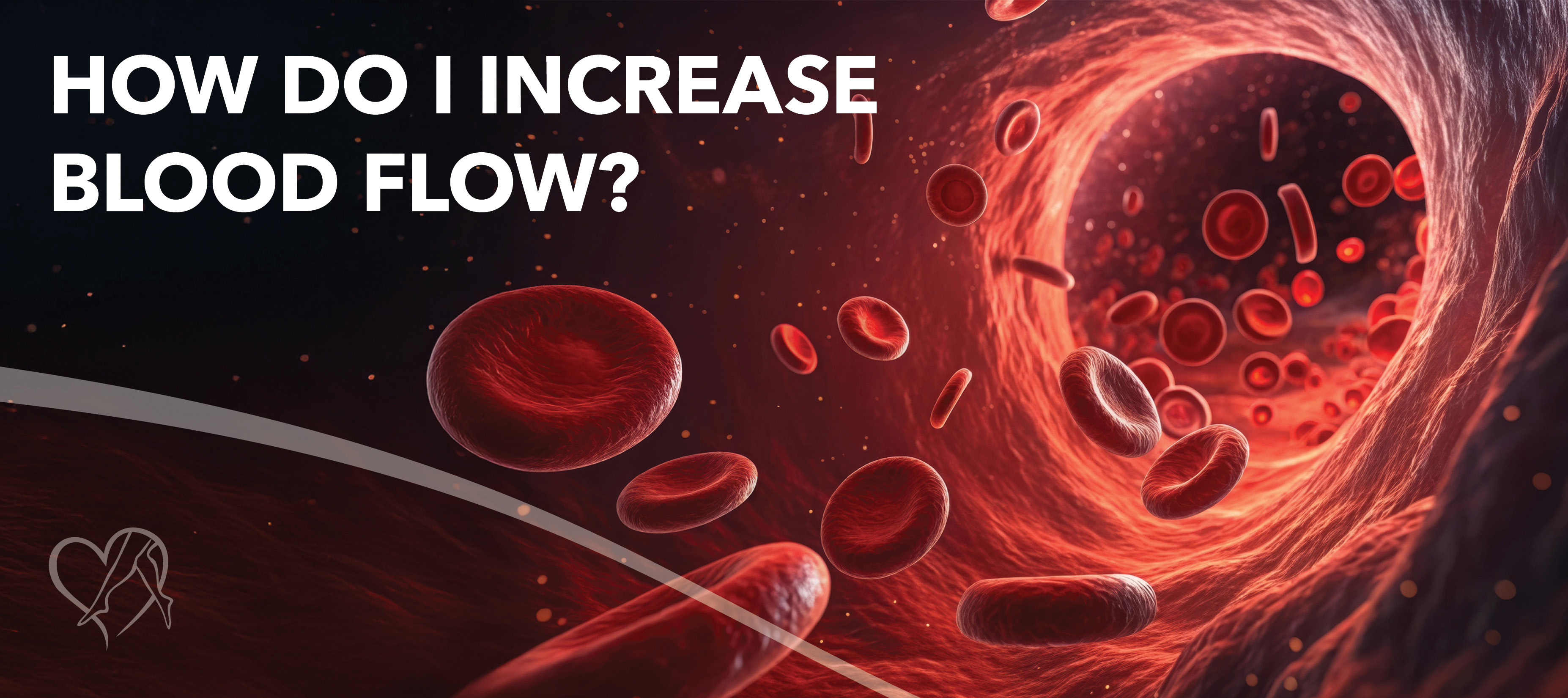 Blog How Do I Increase Bloodflow