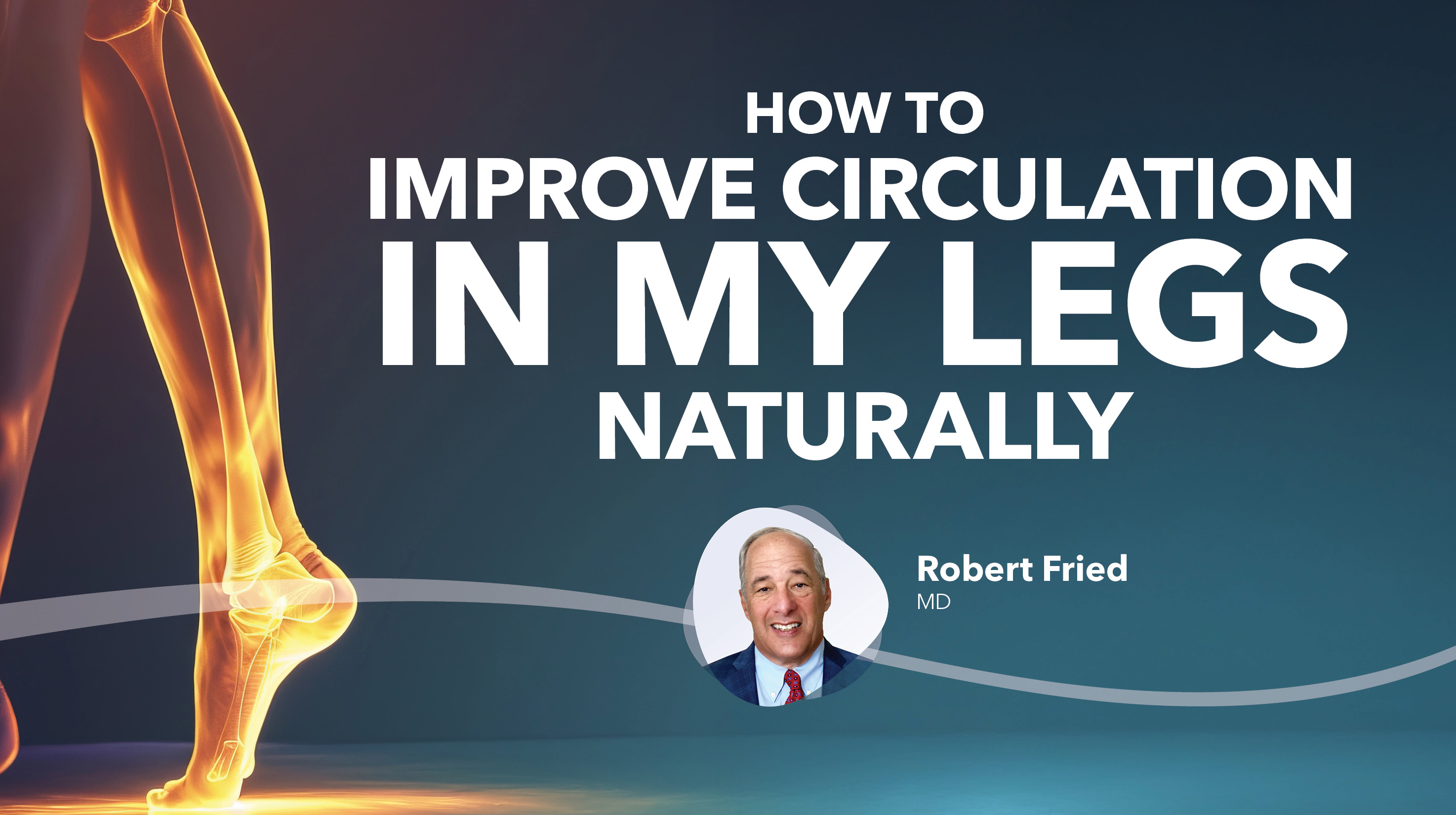 Blog How To Improve Circulation In My Legs Naturally Thumbnail