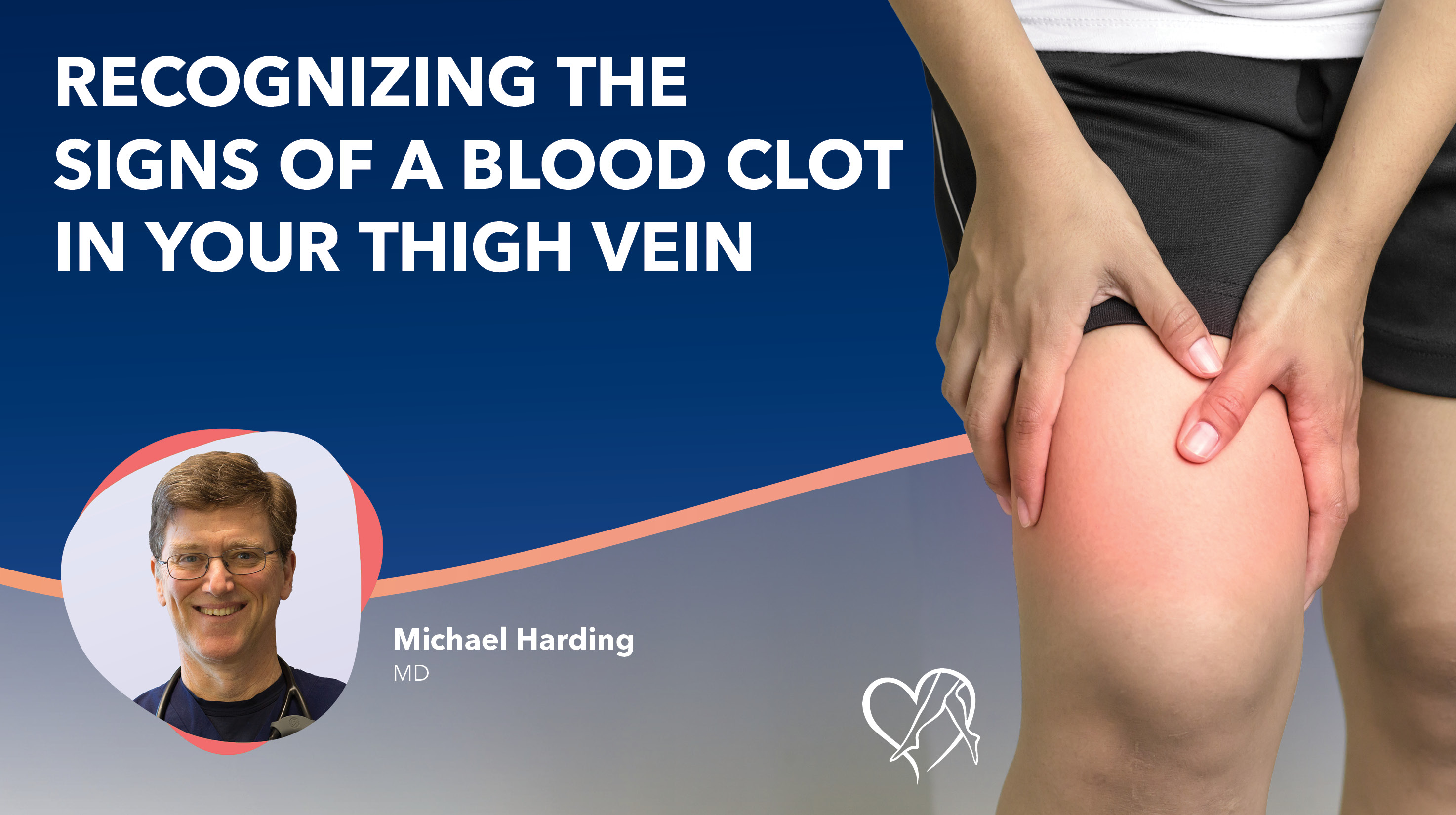 Blog Recognizing The Signs Of A Blood Clot In Your Thigh Thumbnail 1