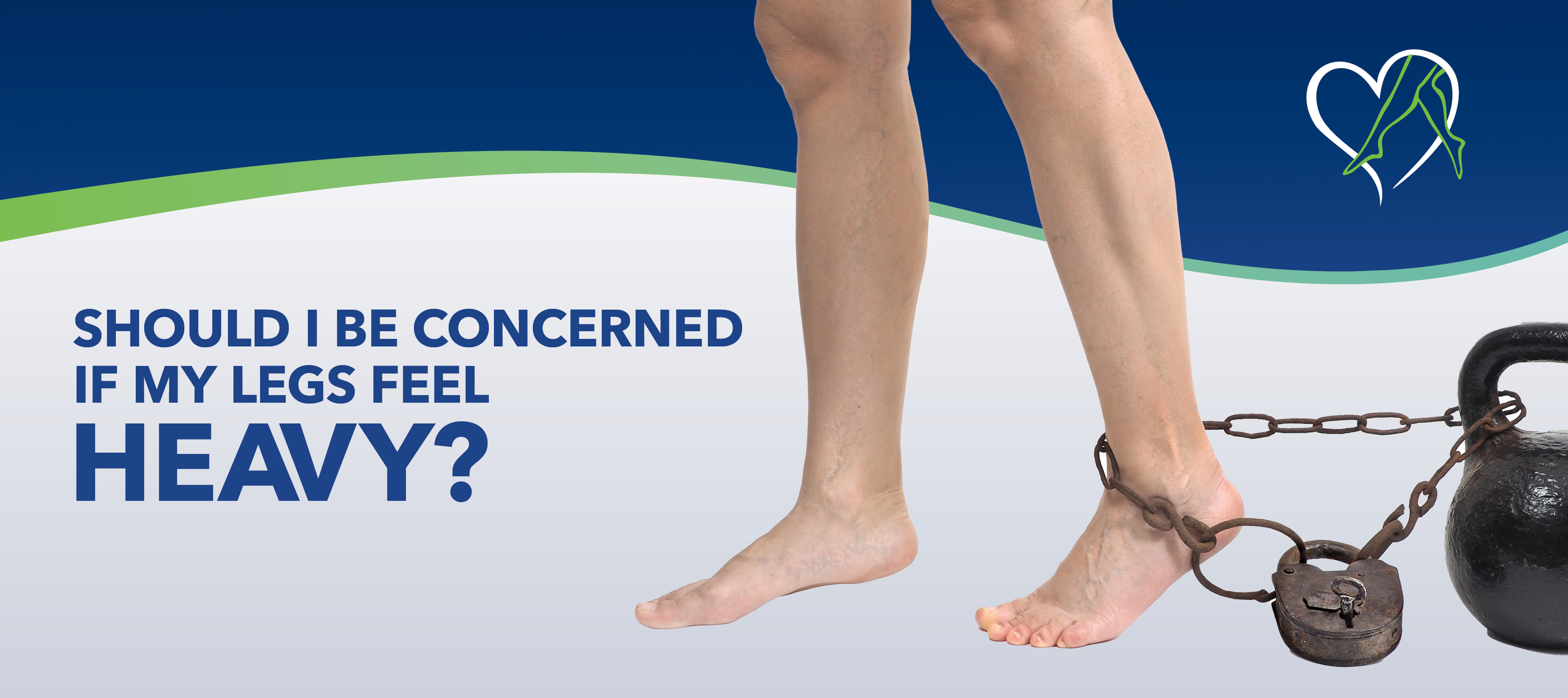 Blog Should I Be Concerned If My Legs Feel Heavy