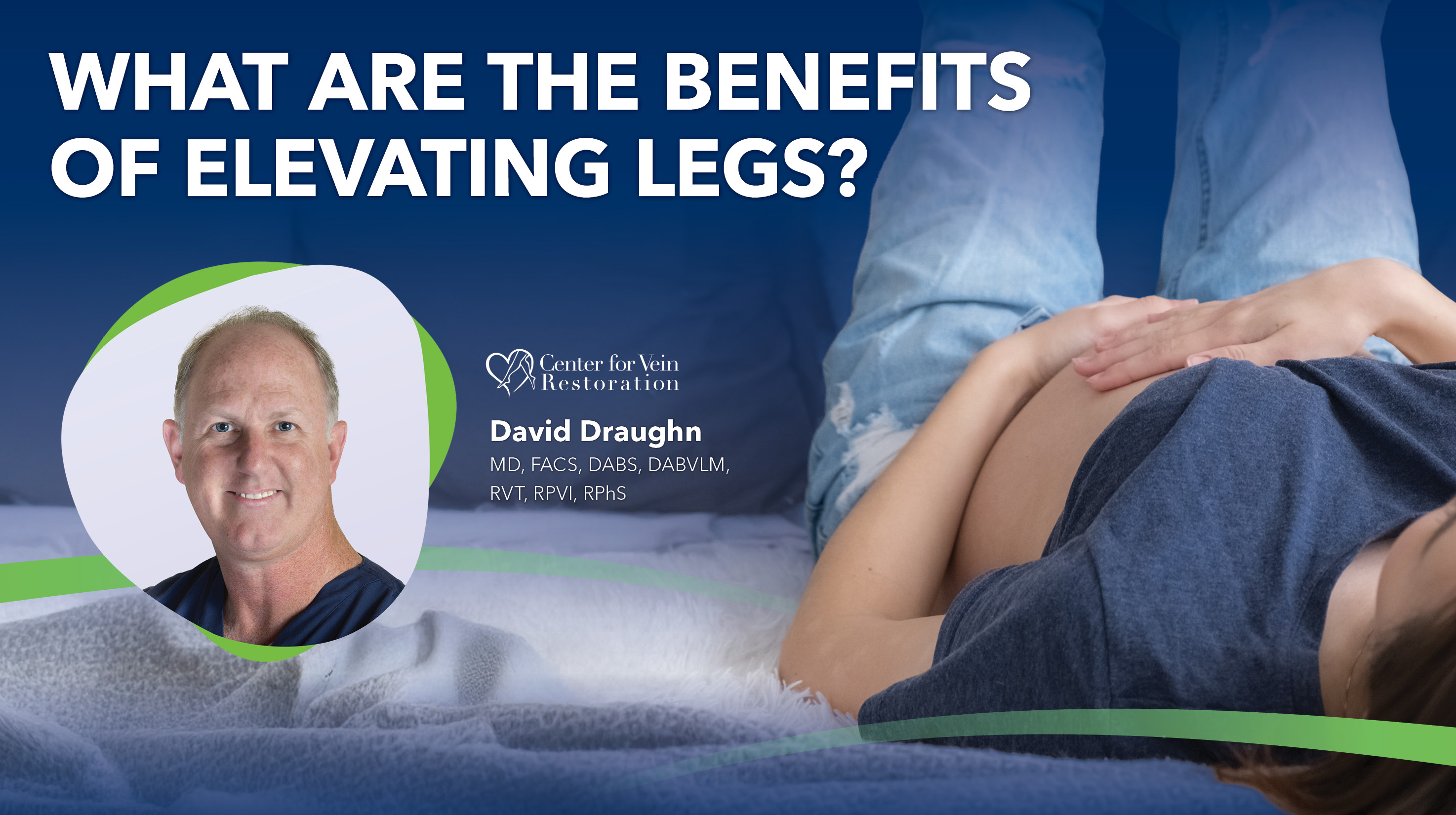 Blog What Are The Benefits Of Elevating Legs