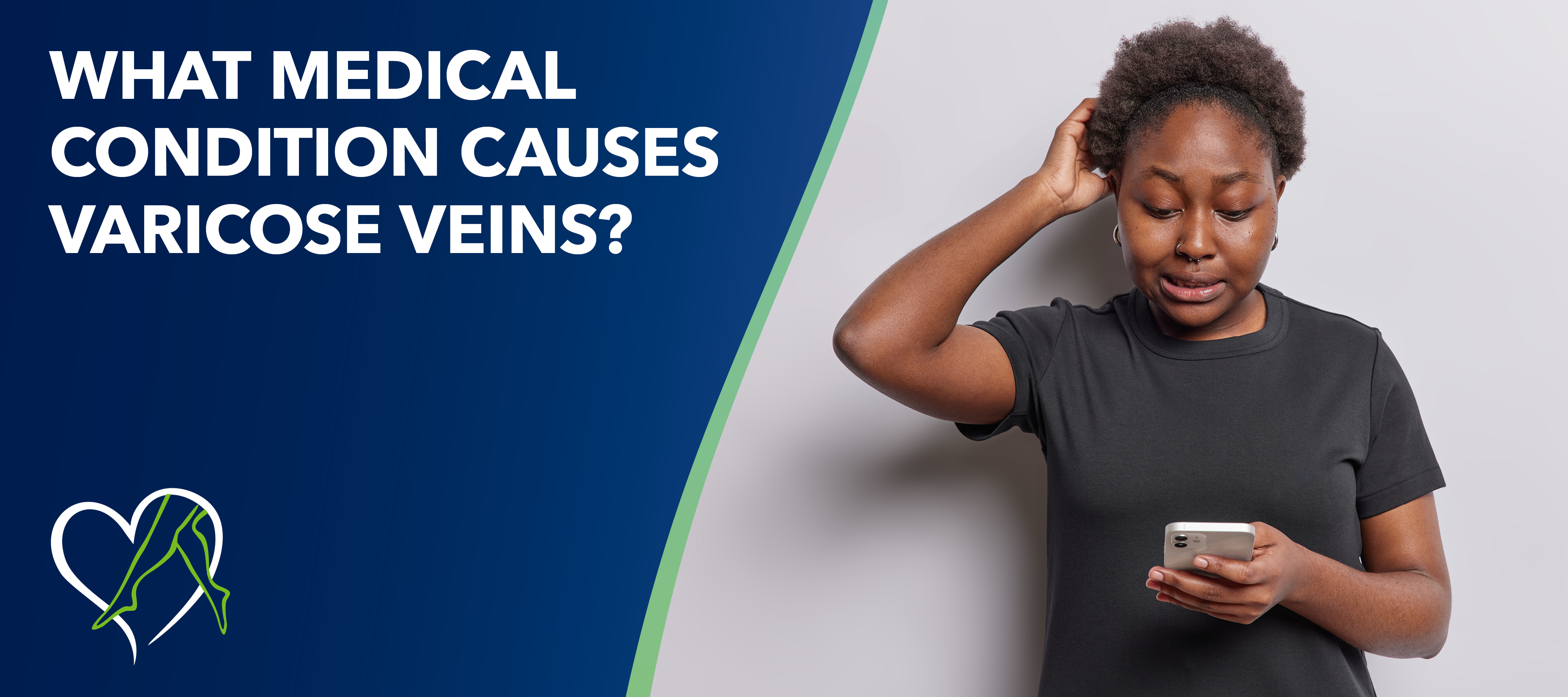 Blog What Medical Condition Causes Varicose Veins