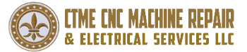 CTME CNC Machine Repair & Electrical Services