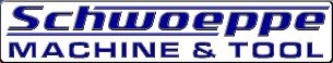Schwoeppe Machine & Tool Inc.