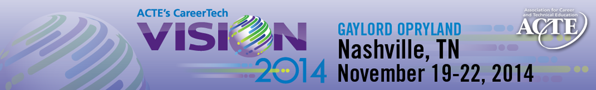 ACTE Career Tech Vision 2014