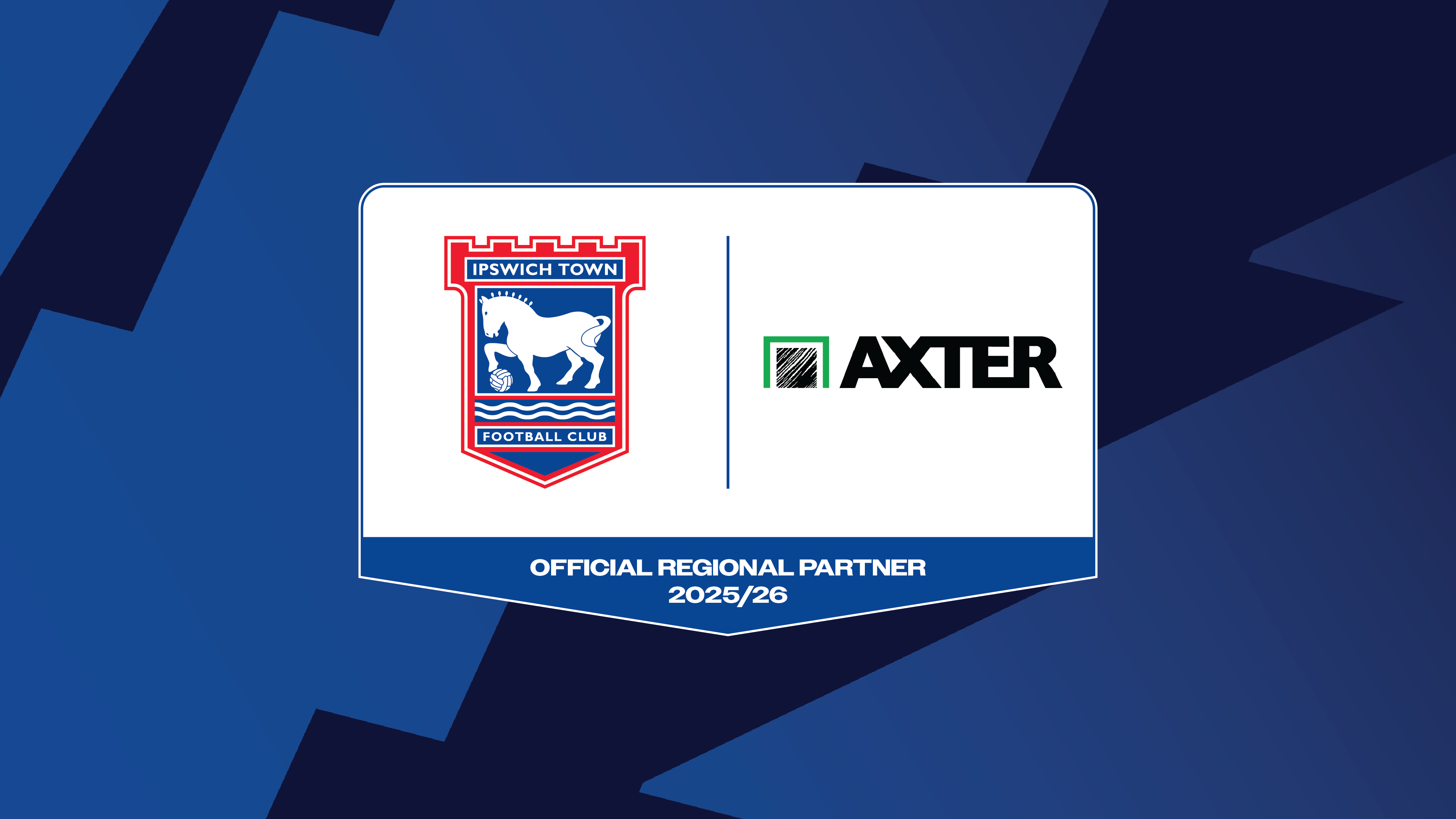 White rectangular banner with Ipswich Town FC red shield logo and Axter green logo, blue ribbon below reading "Official Regional Partner 2026/26" on geometric blue background.