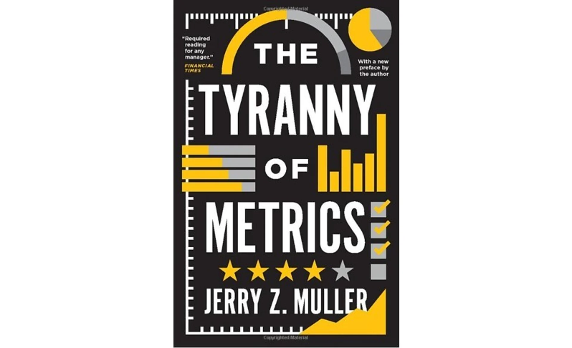 The Tyranny of Metrics by Jerry Z. Muller