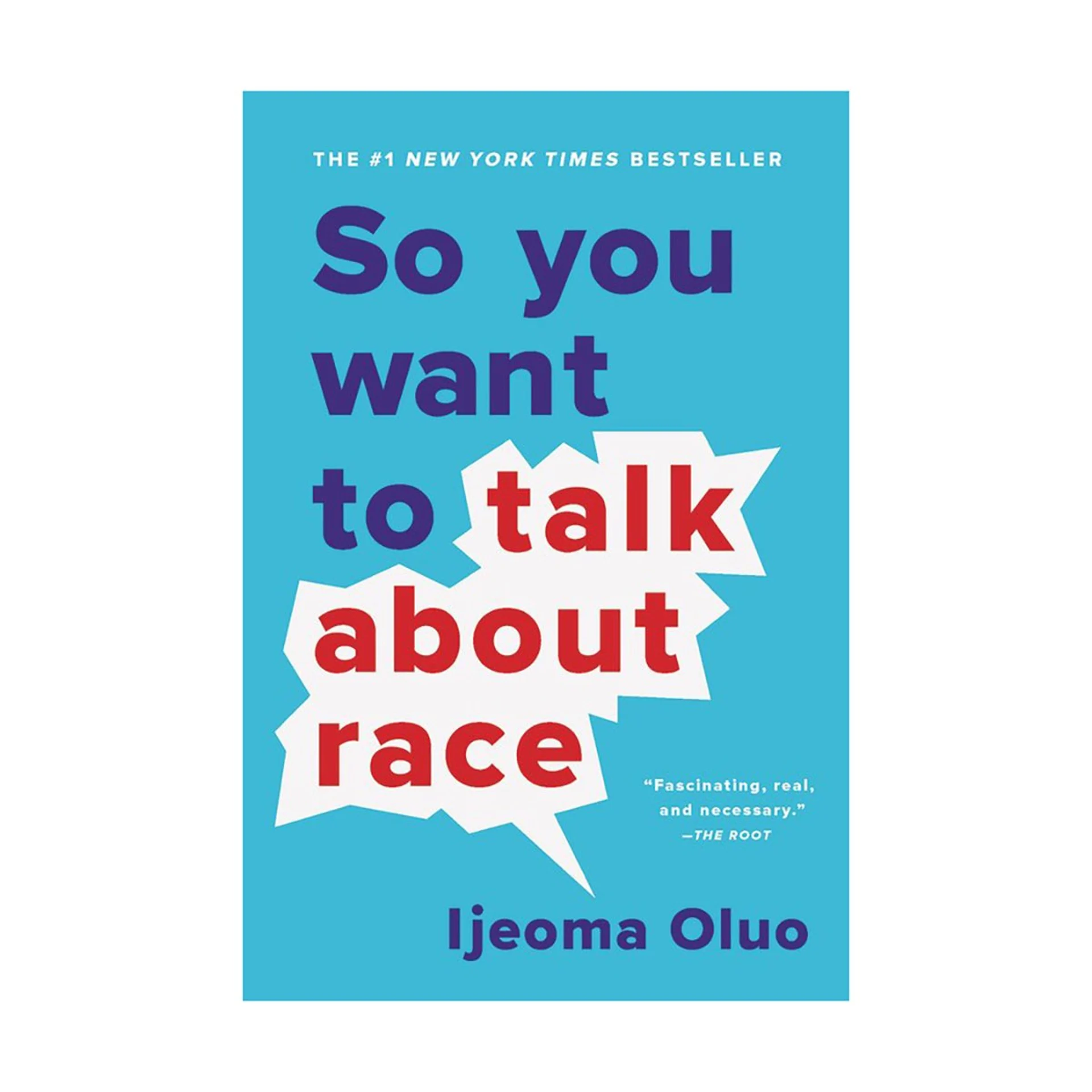 So You Want to Talk About Race by Ijeoma Oluo