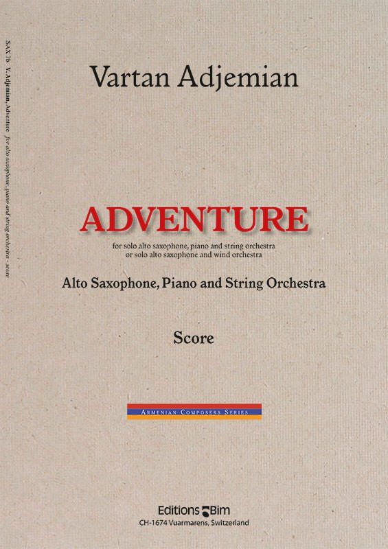 Vartan Adjemian, Adventure for alto saxophone and string orchestra or wind orchestra or piano reduction