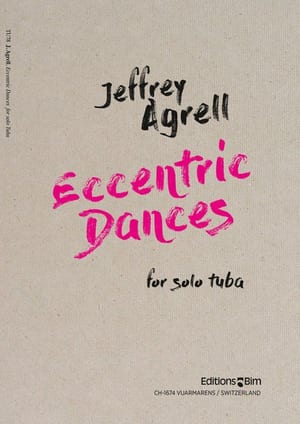 Jeffrey Agrell, Eccentric Dances for tuba solo