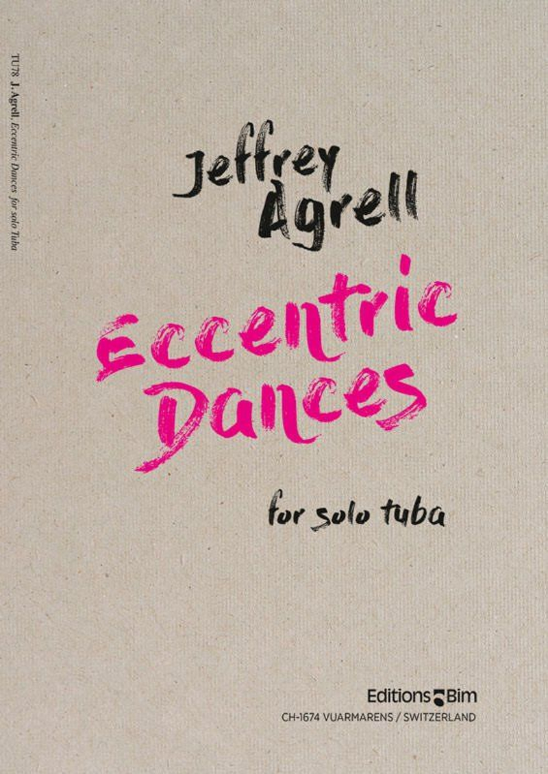 Jeffrey Agrell, Eccentric Dances for tuba solo