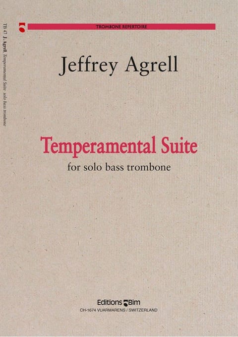 Jeffrey Agrell, Temperamental Suite for bass trombone solo