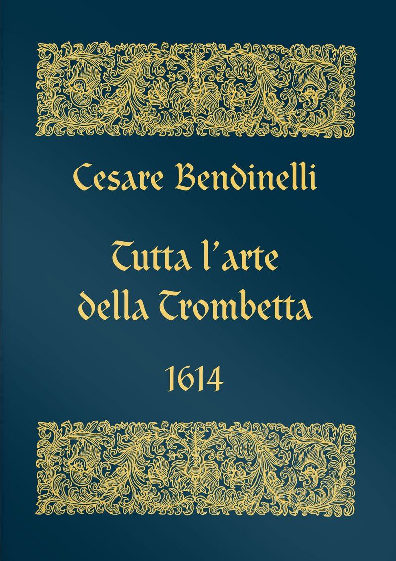Bendinelli Cesare Tutta L Arte Della Trombetta Tp301