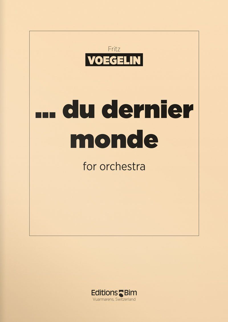 Voegelin  Fritz  Du  Dernier  Monde  Orch27