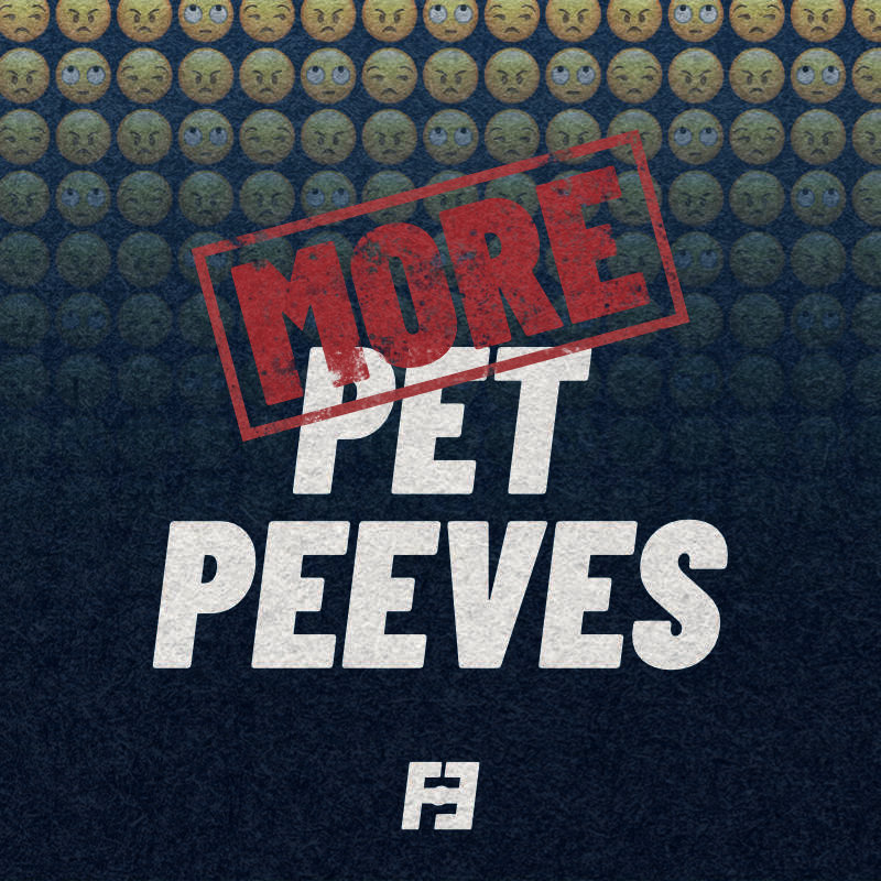 More Pet Peeves