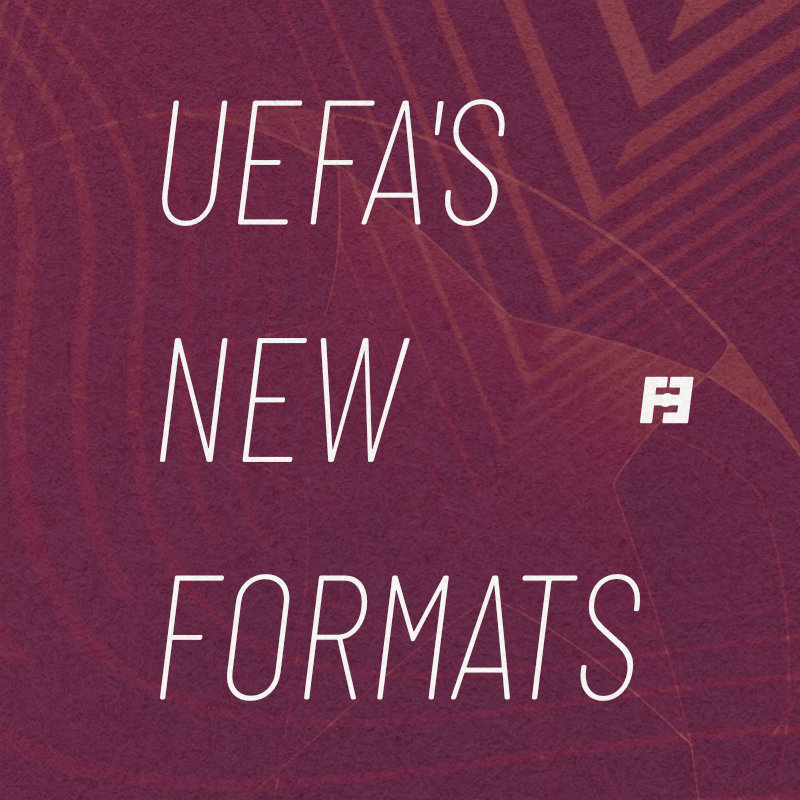 UEFA's new Formats