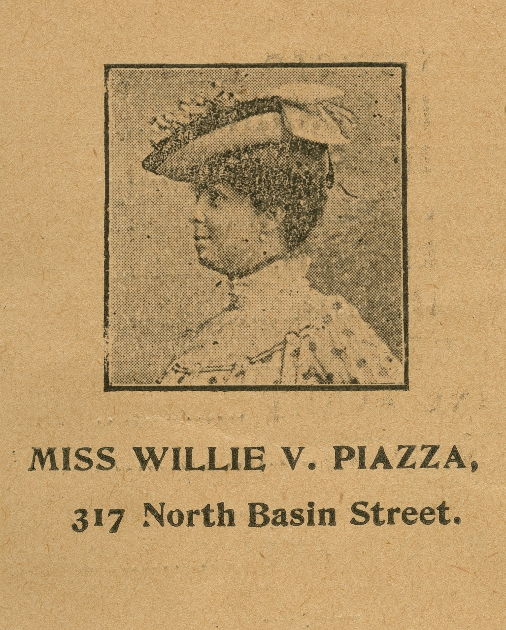 A vintage sepia-toned portrait of a woman in profile wearing a decorated hat. Below the image, text reads: Miss Willie V. Piazza, 317 North Basin Street.