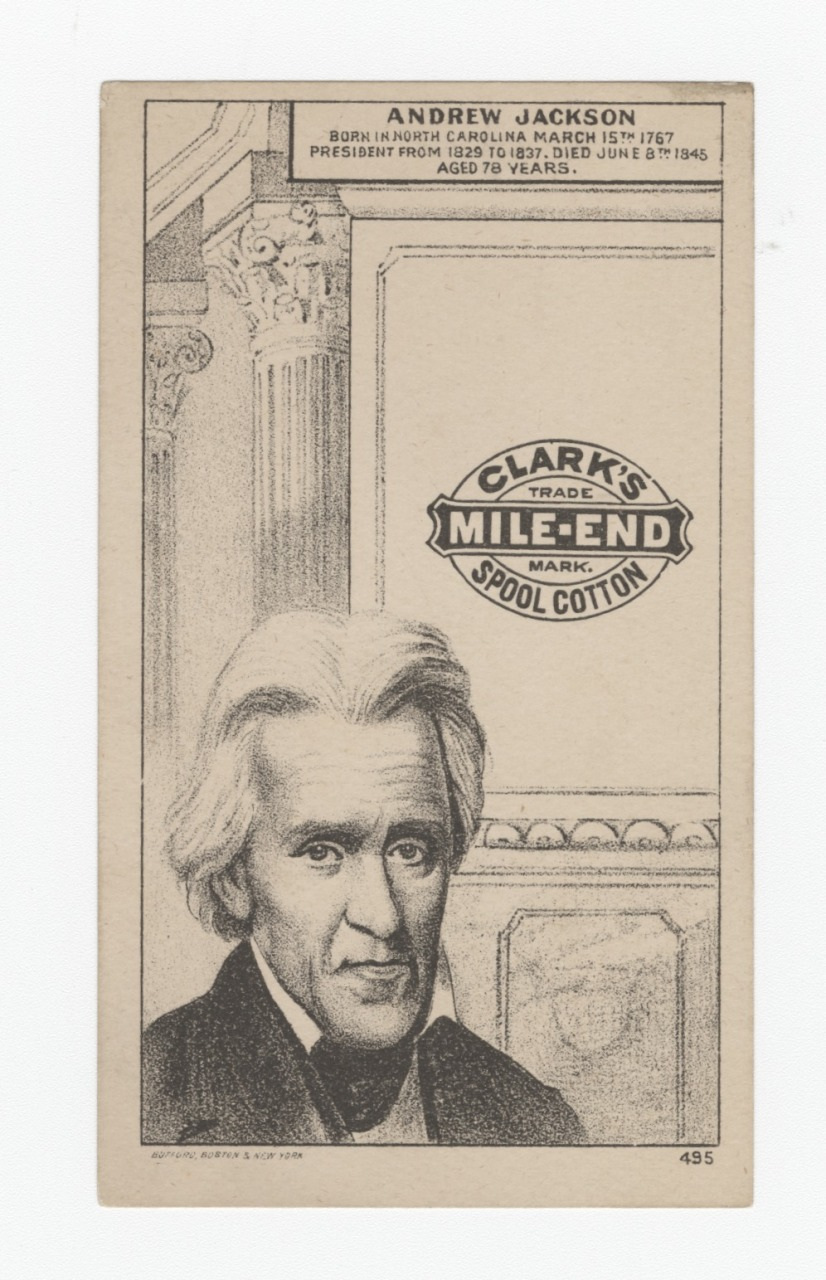 Sepia-toned illustration of Andrew Jackson with a Clarks Mile-End Spool Cotton advertisement. Text above includes birth date, presidency term, and death date. Decorative border and architectural elements are in the background.