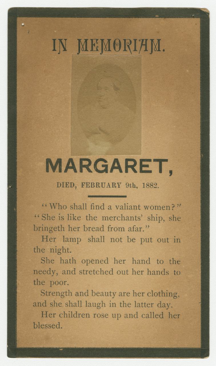 An old memorial card for Margaret, who died on February 9th, 1882. It includes an image of Margaret and several passages, including a biblical quote and reflections on her virtuous life, kindness, and legacy.