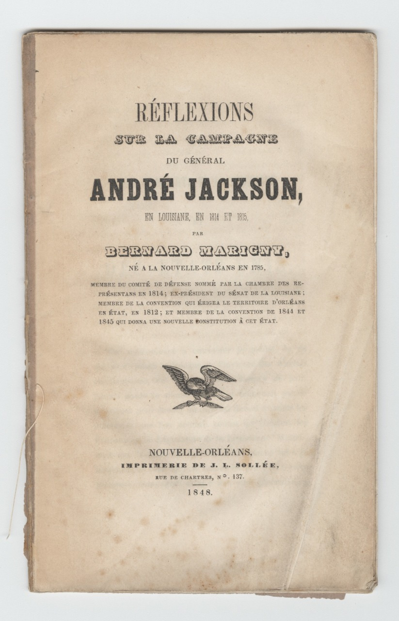 Cover of an 1848 booklet titled Réflexions sur la Campagne du Général André Jackson en Louisiane by Bernard Marigny. Printed in New Orleans by J.B.N. Hovelle. The text is in French.