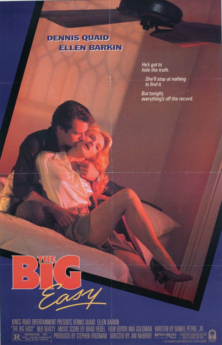 A poster for The Big Easy featuring a man and woman embracing on a bed. The tagline reads, Hes got to hide the truth. Shes got to find it. But tonight, everythings off the record. The actors names are shown at the top.