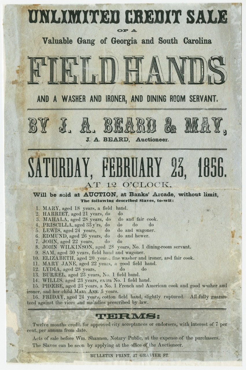 An 1856 poster advertising the auction of enslaved individuals in New Orleans. It lists names, ages, skills, and conditions, and details auction terms and conditions. The event is scheduled for February 23, 1856.