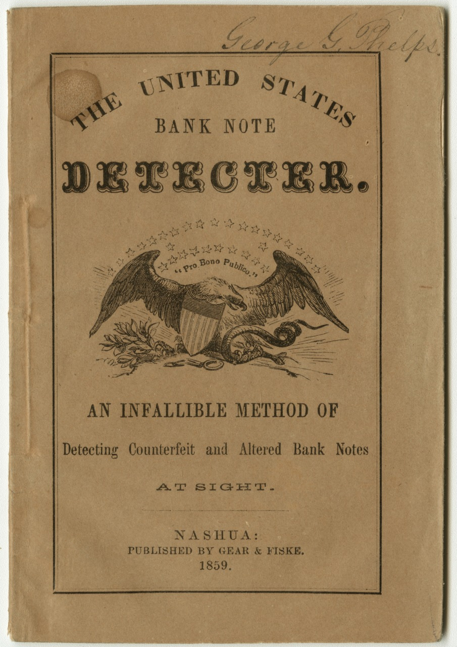 Cover of The United States Bank Note Detected, published by Gear & Fiske in 1859. It features an eagle with a shield surrounded by stars and promotes a method for detecting counterfeit and altered bank notes. The name George G. Phelps is handwritten at the top.