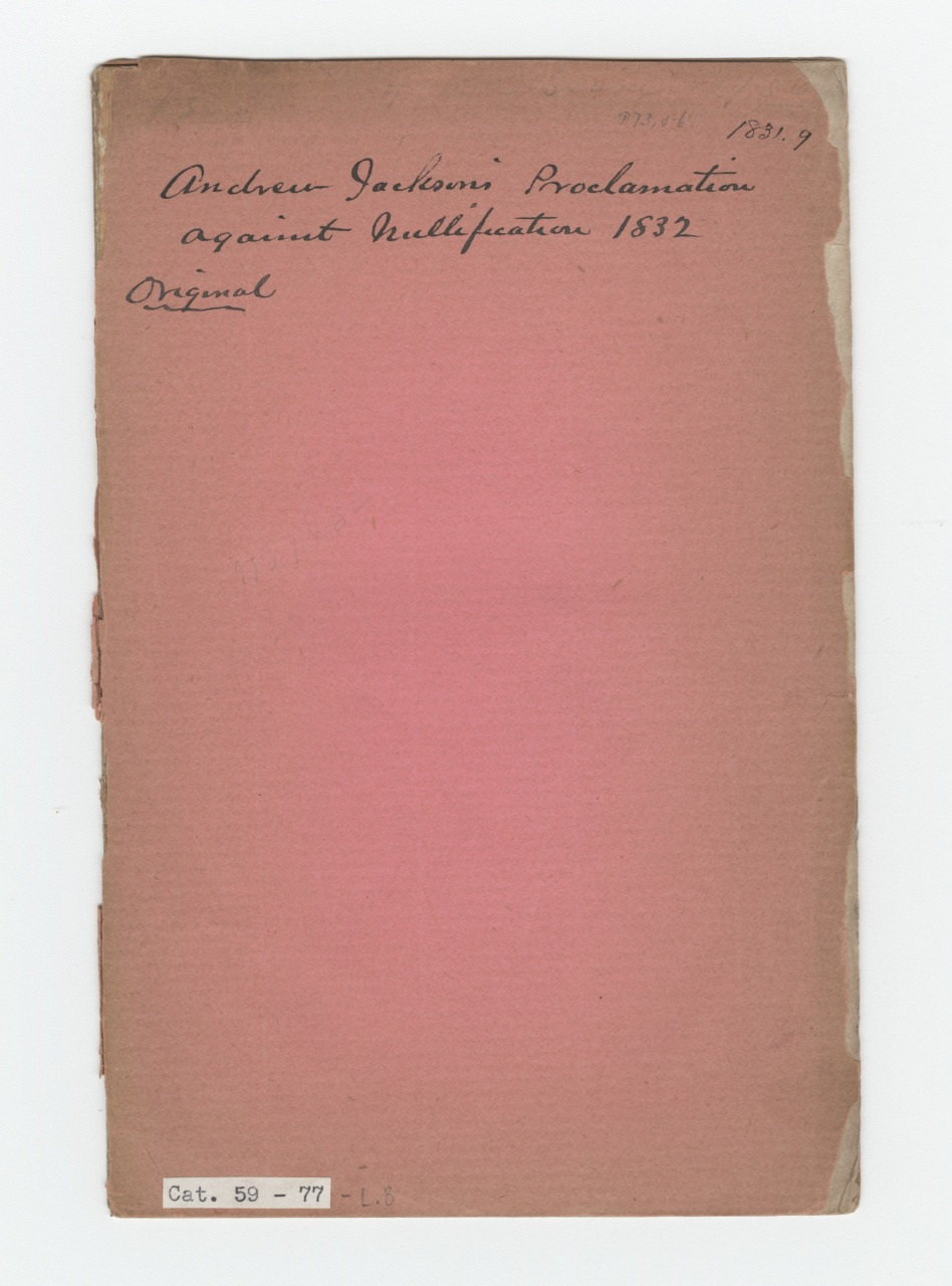 An aged document cover with handwritten text reading Andrew Jacksons Proclamation Against Nullification 1832 Original. It has a reddish-brown hue and shows wear along the edges.