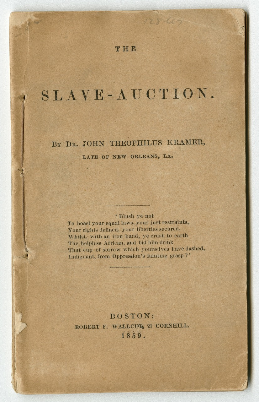 A vintage book cover titled The Slave-Auction by Dr. John Theophilus Kramer, published in Boston by Robert F. Wallcut in 1859. The cover is worn and features a poem excerpt.