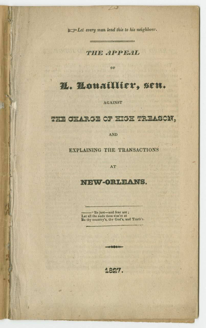 The image shows the title page of a book titled The Appeal of L. Louaillier, Sen. Against the Charge of High Treason, and Explaining the Transactions at New-Orleans. It also includes a quote: Let every man lend this to his neighbor. The year 1827 is at the bottom.