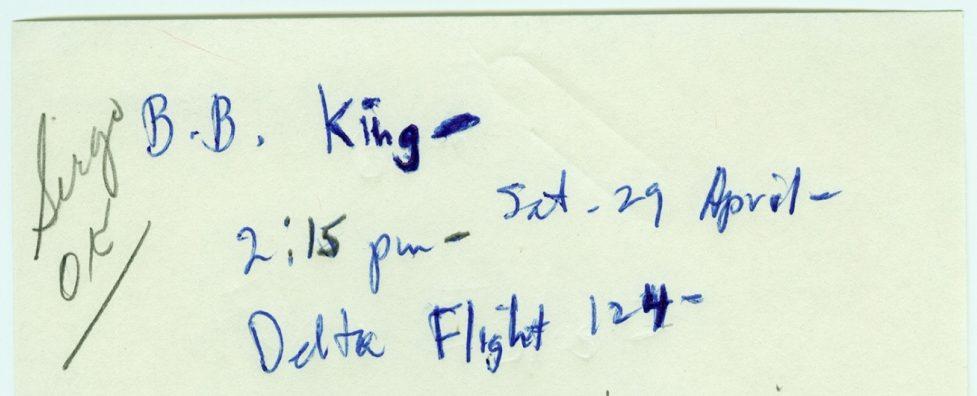 A handwritten note with blue ink reads: B.B. King - Sat. 29 April - 2:15 pm - Delta Flight 124. The word Serge is written in the upper left corner.