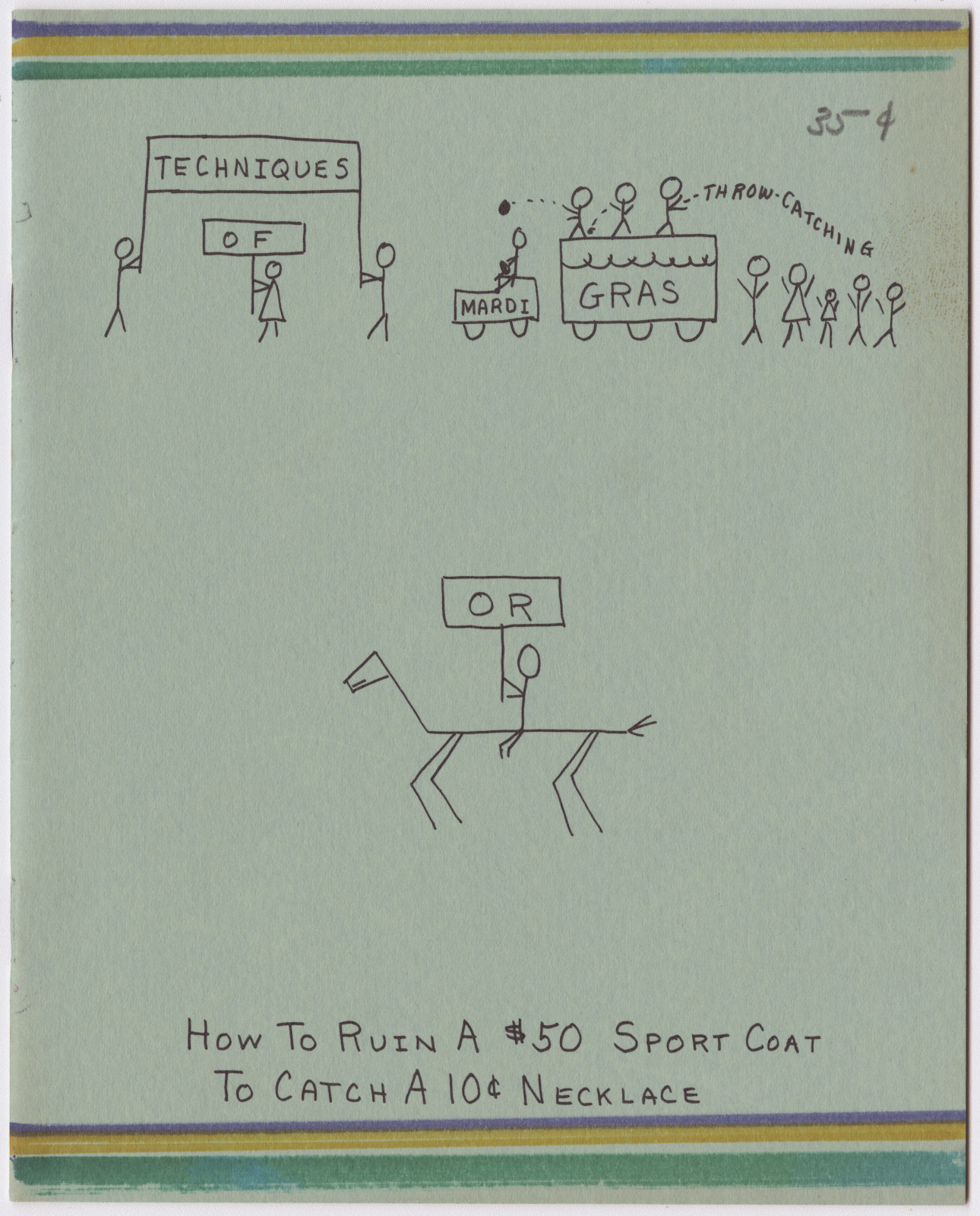A comic drawing depicts two scenarios with stick figures at Mardi Gras. One is in a crowd catching beads from a float. The other is on horseback holding a sign. Caption reads: How to ruin a $50 sport coat to catch a 10¢ necklace.