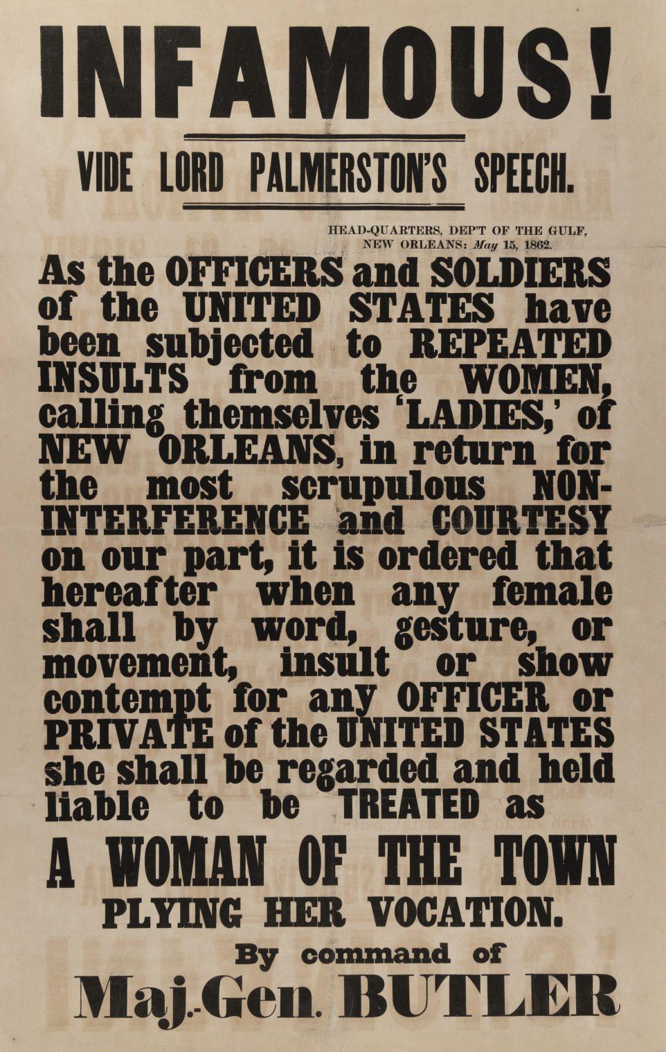 A historic poster titled INFAMOUS! criticizes the conduct of officers and soldiers in New Orleans. It condemns harassment against local women and mandates respectful behavior. The message is issued by Maj. Gen. Butler.