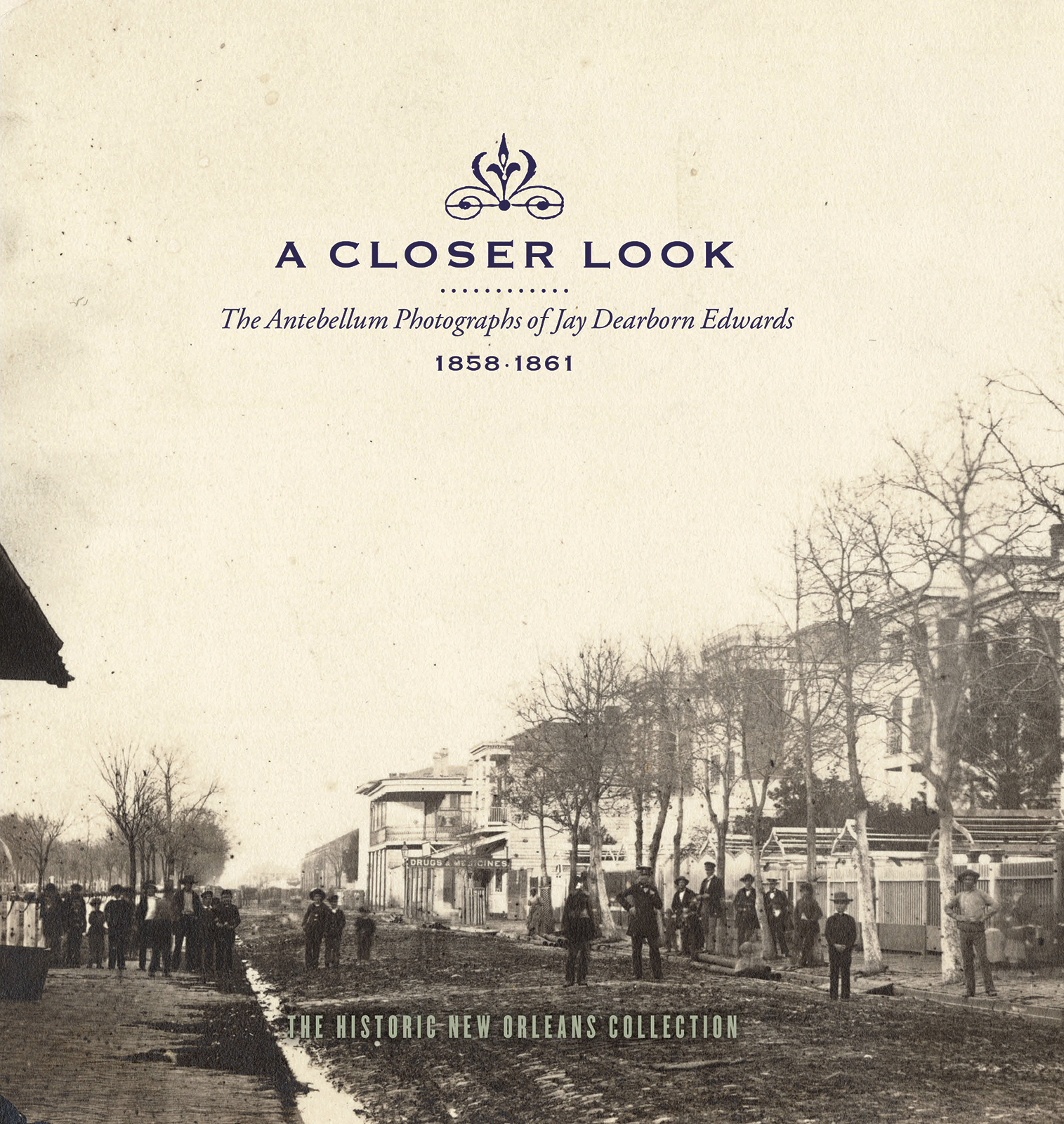 A historic photograph of a New Orleans street scene from 1858-1861. People stand along the sidewalk beside trees and buildings. The image is part of A Closer Look: The Antebellum Photographs of Jay Dearborn Edwards collection.