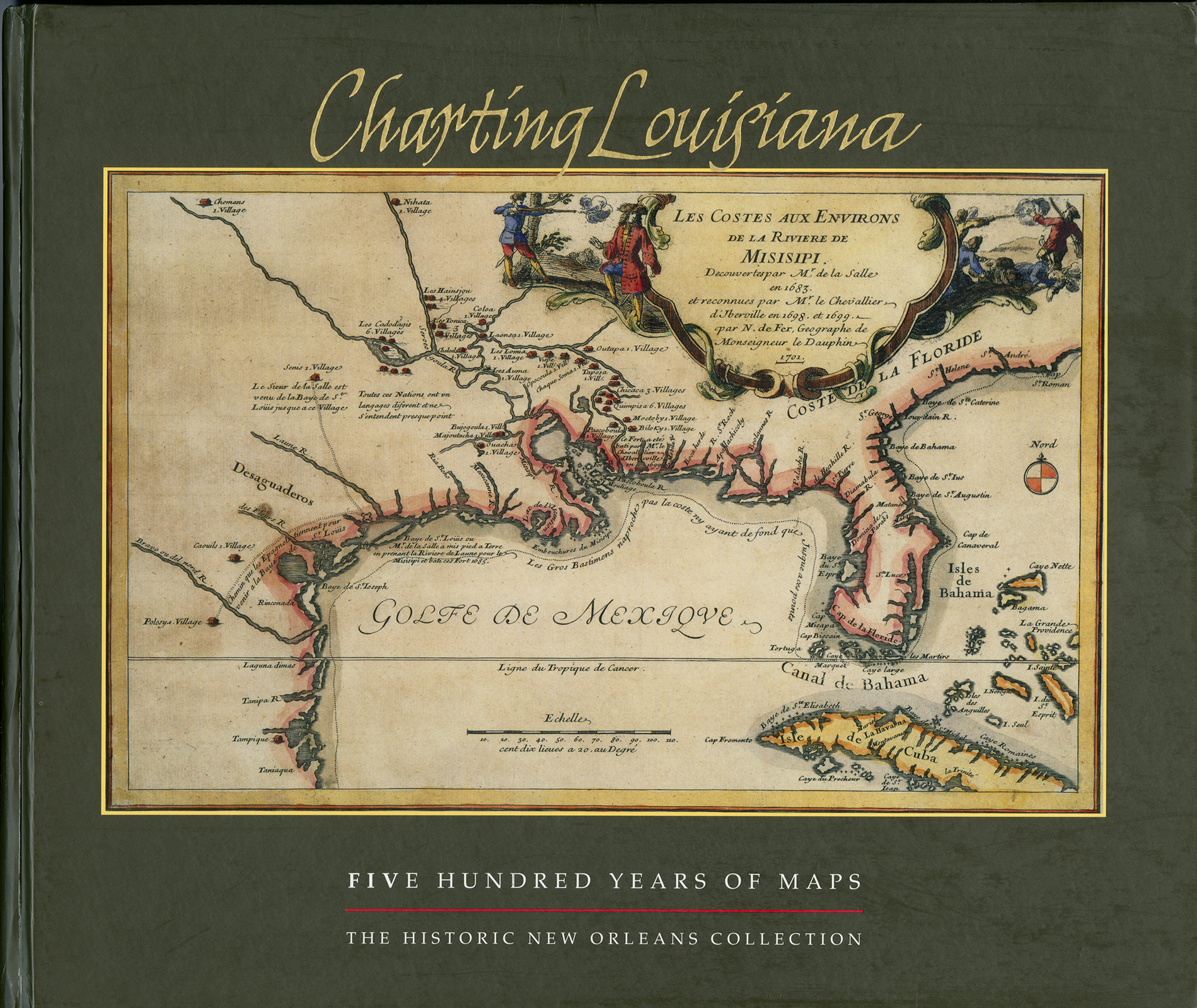 A vintage map of the Gulf Coast region, including parts of modern-day Louisiana, Florida, and Texas, is displayed on a green background. The text reads Charting Louisiana and Five Hundred Years of Maps - The Historic New Orleans Collection.
