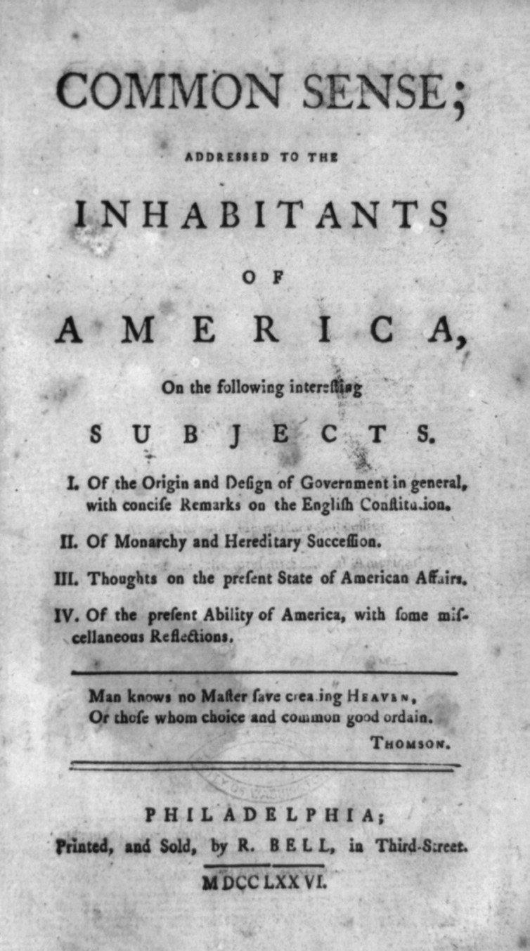 Cover page of Common Sense, addressed to the inhabitants of America. It lists subjects like government design, monarchy, and American affairs. Printed in Philadelphia by R. Bell in 1776, it includes a quote by Thomson.