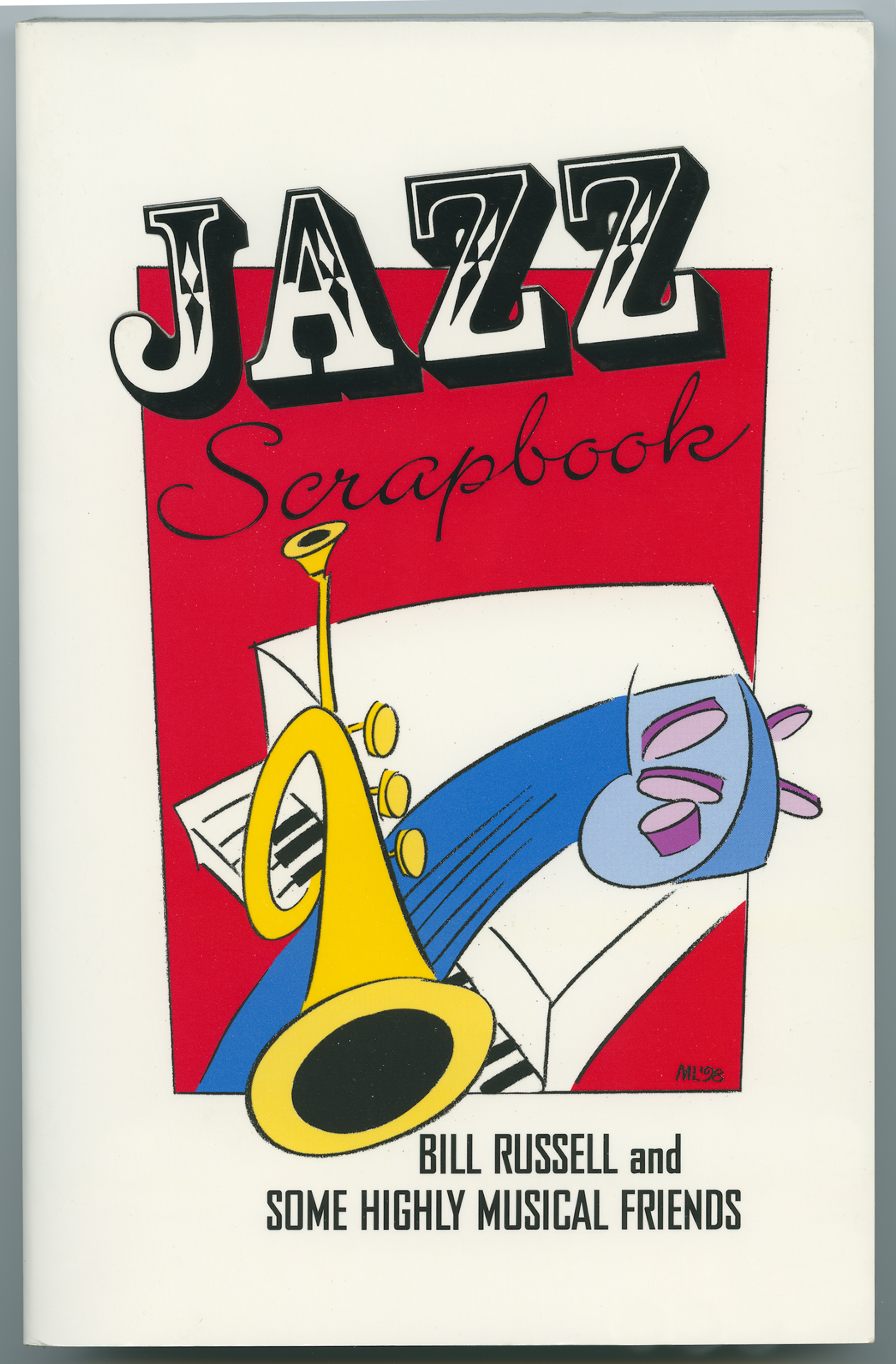 Cover of a book titled Jazz Scrapbook with stylized text in black and red. Below, theres an illustration of a trumpet with musical notes, piano keys, and a blue music note character. The authors are Bill Russell and some highly musical friends.