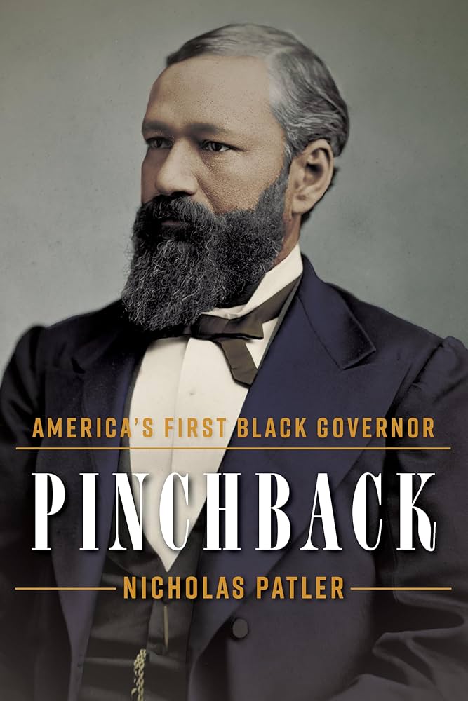The cover of "Pinchback: America’s First Black Governor" by Nicholas Patler