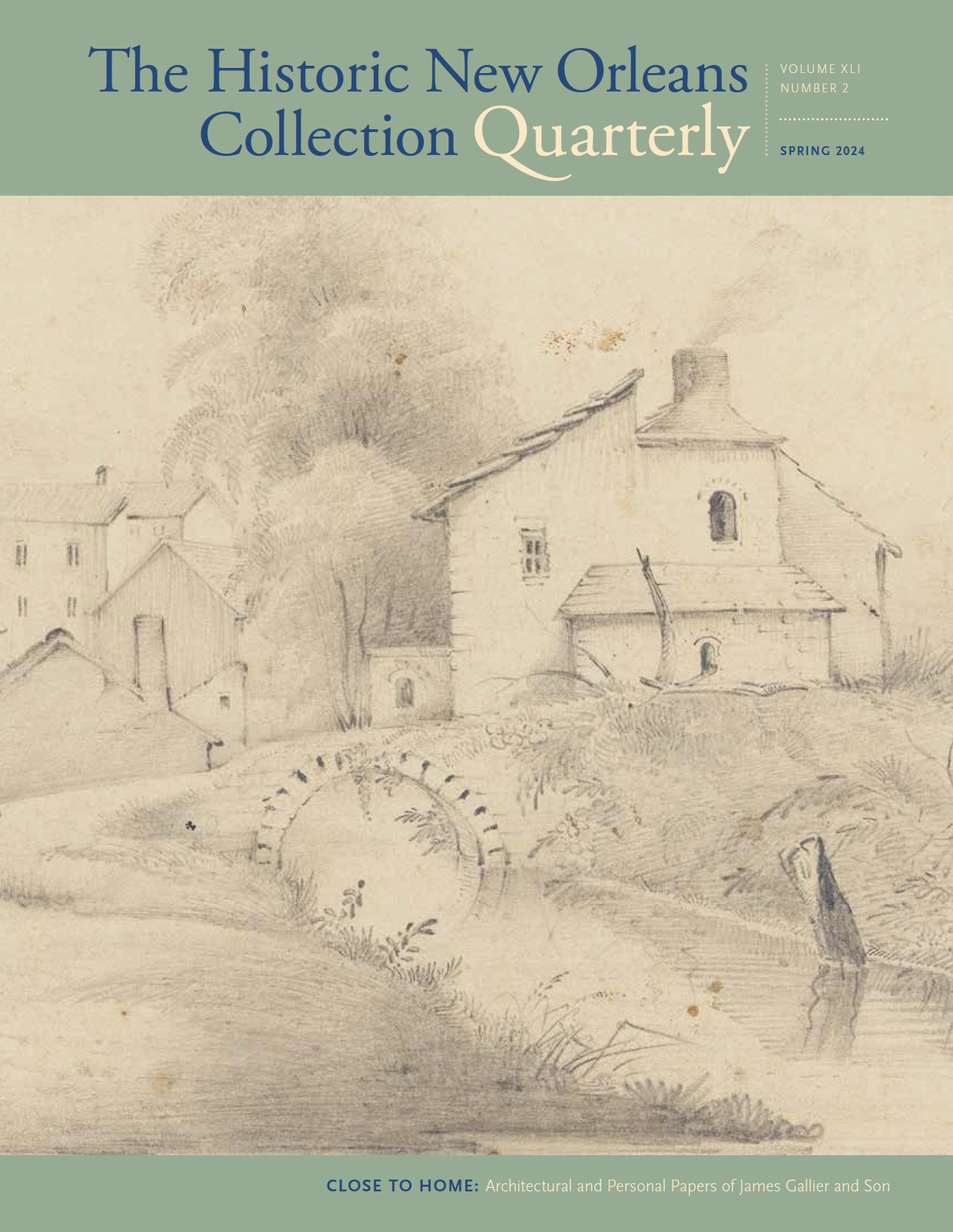 Cover of The Historic New Orleans Collection Quarterly Spring 2024 issue. Features a sketch of rural buildings and a watermill in a pastoral landscape. The text at the bottom mentions the architectural and personal papers of James Gallier and Son.