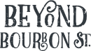 Beyond bourbon st logo