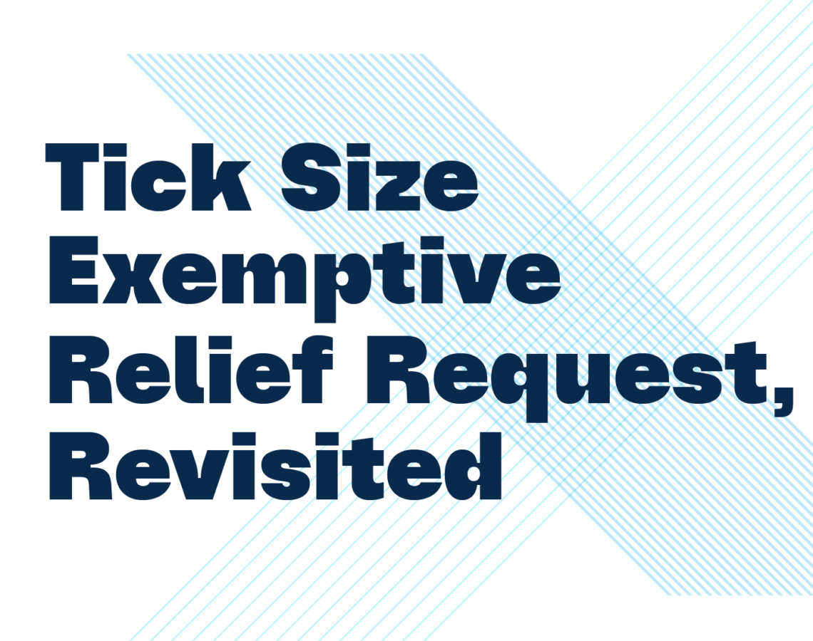 Tick Size Exemptive Relief Request, Revisited