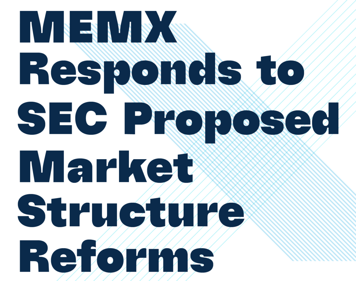 MEMX | MEMX Comments on SEC Market Structure Proposals