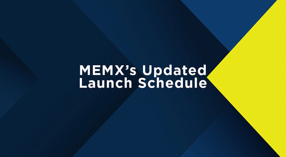 Memx Update Launch Schedule